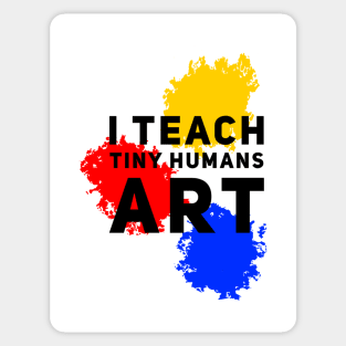 I Teach Tiny Humans Art Sticker